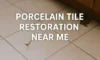 Porcelain Tile Restoration Services Offered Locally