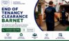 End of Tenancy Clearance Services: Tips for Barnet Residents