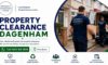 Property Clearance Services in Dagenham: Effective Solutions